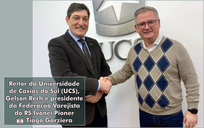 Termo de cooperação amplia parcerias entre Federação Varejista do RS e UCS - Sortimento Notícias