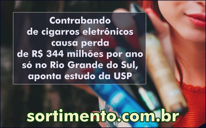 Contrabando de cigarros eletrônicos causa perda de R$ 344 milhões por ano só no Rio Grande do Sul, aponta estudo da USP