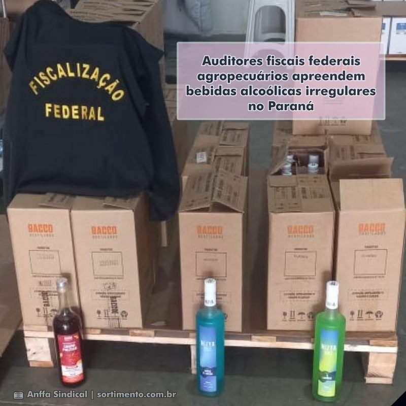 Auditores fiscais federais agropecuários apreendem bebidas alcoólicas irregulares no Paraná - sortimento.com.br