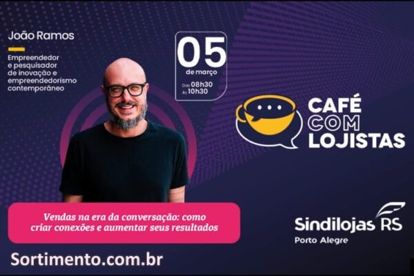 Café com Lojistas do Sindilojas Porto Alegre com João Ramos curador da Feira Brasileira do Varejo ( FBV 2026 )