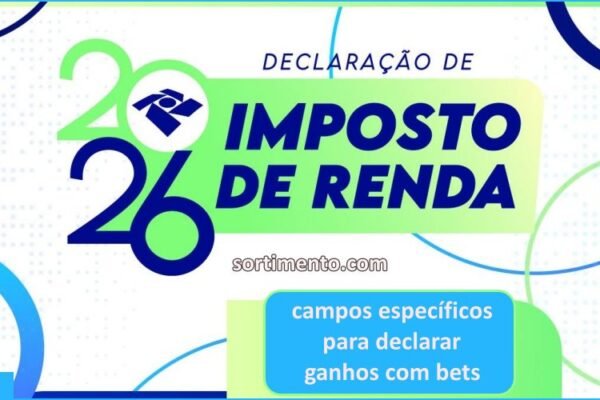 Dicas de como declarar ganhos com apostas esportivas no Imposto de Renda 2026